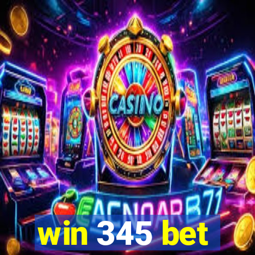 win 345 bet